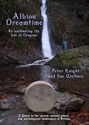 Albion Dreamtime - Re-Enchanting the Isle of Dragons.